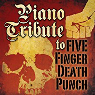 Piano Tribute (Tribute To Five Finger Death Punch) - Piano Tribute To Five Finger Death Punch (CD-R)