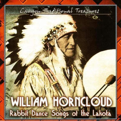 William Horncloud - Rabbit Dance Songs Of The Lakota (CD)