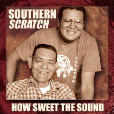 Southern Scratch - How Sweet The Sound: Waila Of Tohono O&#39;odham (CD)