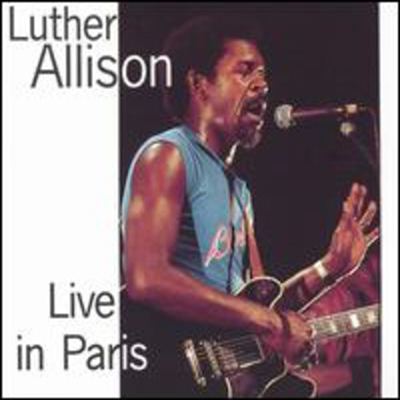 Luther Allison - Live In Paris (CD)