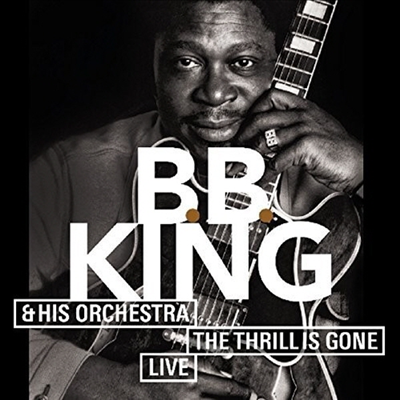 B.B. King - Thrill Is Gone: Live (CD)
