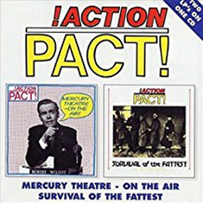 Action Pact - Mercury Theatre On Air / Survival Of The Fattest (CD)