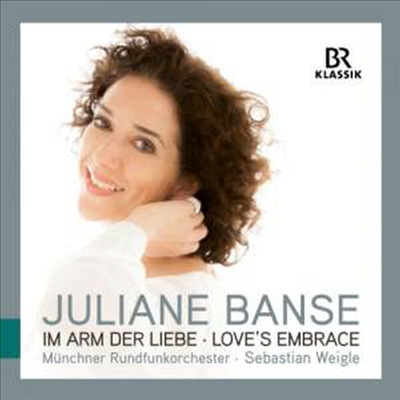 사랑의 포옹 (Im Arm der Liebe - Love’s Embrace)(CD) - Juliane Banse