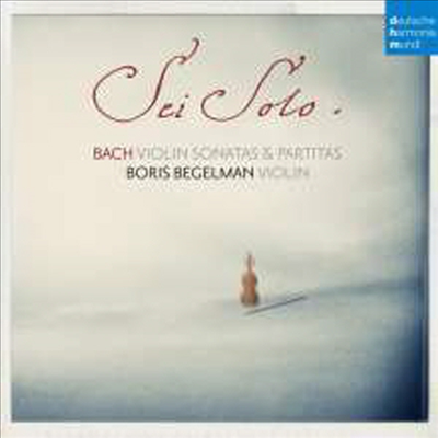 바흐: 바이올린을 위한 소나타와 파르티타 (Bach: Violin Sonatas and Partitas BWV1001-1006) (2CD) - Boris Begelman