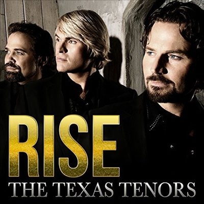 텍사스 테너스 - 크로스오버 (Texas Tenors - Rise)(CD) - Texas Tenors