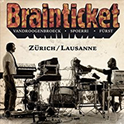 Brainticket - Zurich / Lausanne (2CD)