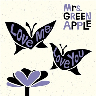 Mrs. Green Apple (미시즈 그린 애플) - Love Me. Love You (CD+DVD) (초회한정반)