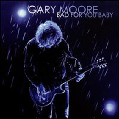 Gary Moore - Bad For You Baby (CD)