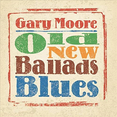 Gary Moore - Old New Ballads Blues (CD)