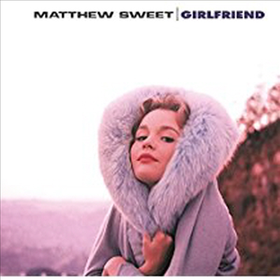 Matthew Sweet - Girlfriend (180G)(LP)