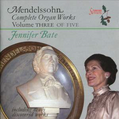 멘델스존: 오르간 작품 전곡 3집 (Mendelssohn: Complete Organ Works Vol.3)(CD) - Jennifer Bate