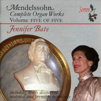 멘델스존: 오르간 작품 전곡 5집 (Mendelssohn: Complete Organ Works Vol.5)(CD) - Jennifer Bate