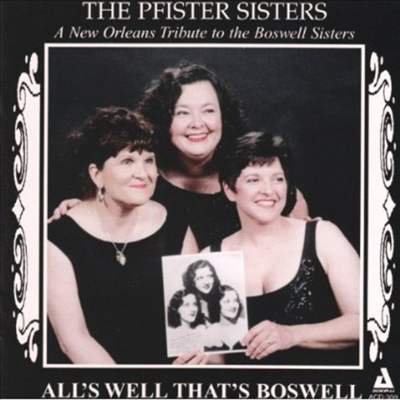 Pfister Sisters - All&#39;s Well That&#39;s Boswell (CD)