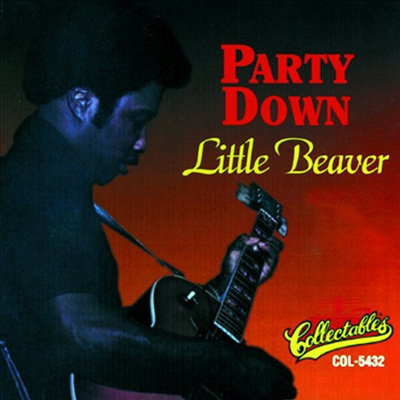 Little Beaver - Party Down (CD)