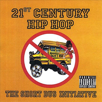 21st Century Hip Hop - Short Bus Initiative (CD-R)