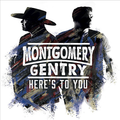 Montgomery Gentry - Here&#39;s To You (CD)
