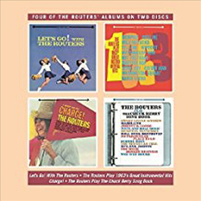 Routers - Let&#39;s Go! With The Routers / The Routers Play 1963&#39;s Great Instrumental Hits / Charge! / The Routers Play The Chuck Berry Song Book (2CD)