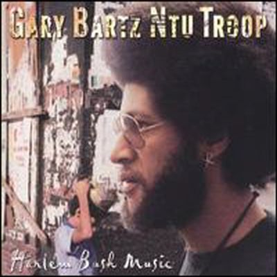 Gary Bartz / Ntu Troop - Harlem Bush Music (CD)