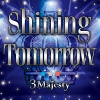 3 Majesty (쓰리 마제스티) - Shining Tomorrow (초회한정반)(CD)