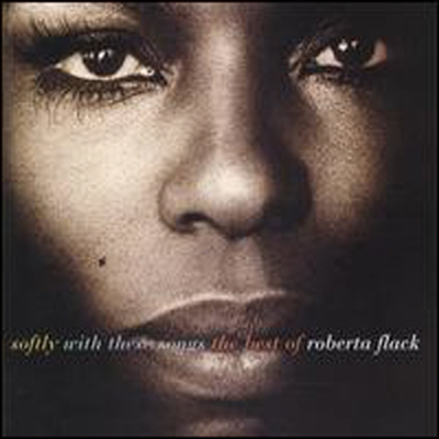 Roberta Flack - Softly With These Songs The Best Of Roberta Flack (CD)