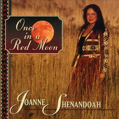 Joanne Shenandoah - Once In A Red Moon (CD)