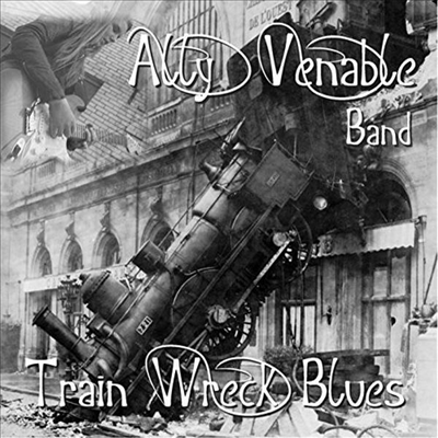 Ally Venable Band - Train Wreck Blues (CD)