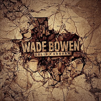 Wade Bowen - Solid Ground (CD)