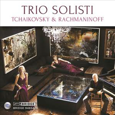 라흐마니노프 & 차이코프스키: 피아노 삼중주 (Rachmaninov & Tchaikovsky: Piano Trios) (2CD) - Trio Solisti