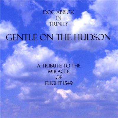 Doc Abbick - Gentle On The Hudson (CD-R)