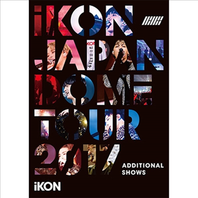 아이콘 (iKON) - Japan Dome Tour 2017 Additional Shows (지역코드2)(2DVD)