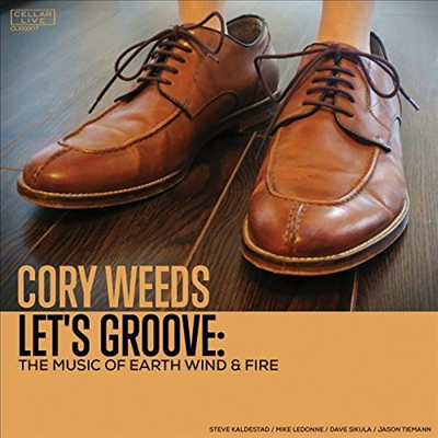 Cory Weeds - Let&#39;s Groove: The Music Of Earth Wind &amp; Fire (CD)