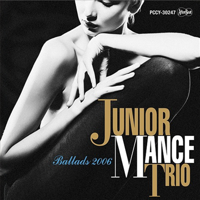 Junior Mance Trio - Ballads 2006 (Cardboard Sleeve (mini LP) (Limited Release)(일본반)(CD)