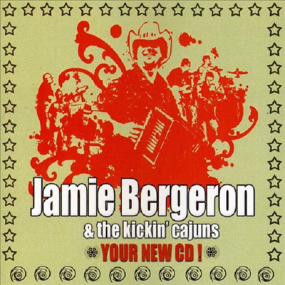 Jamie Bergeron &amp; the Kickin Cajun - Your New Cd (CD)