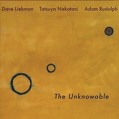 Dave Liebman / Tatsuya Nakatani / Adam Rudolph - The Unknowable (Gatefold Cover)(180G)(2LP)