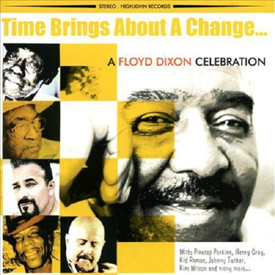 Floyd Dixon - Time Brings About A Change: Floyd Dixon Celebratio (CD)