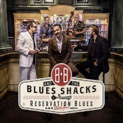 B.B. &amp; The Blues Shacks - Reservation Blues (CD)