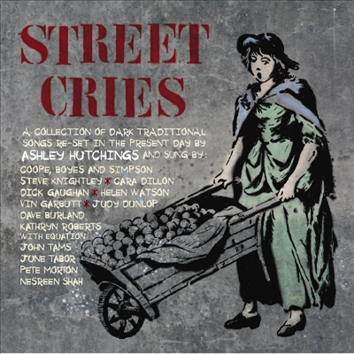 Ashley Hutchings - Street Cries (Digipack)(CD)