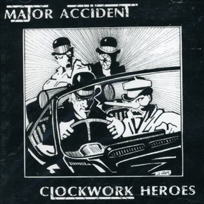 Major Accident - Clockwork Heroes - Best Of (CD)