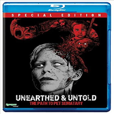 Unearthed &amp; Untold: Path To Pet Sematary (언어스드 앤 언툴드)(한글무자막)(Blu-ray)