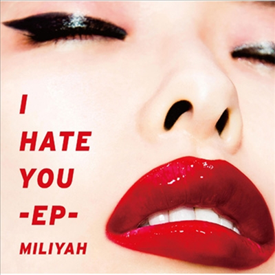 Kato Miliyah (카토 미리야) - I Hate You E.P. (CD)