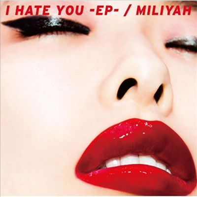 Kato Miliyah (카토 미리야) - I Hate You E.P. (CD+DVD) (초회생산한정반)