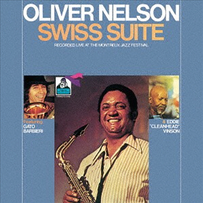 Oliver Nelson - Swiss Suite (Live at Montreux Jazz Festival) (Remastered)(Ltd. Ed)(CD)