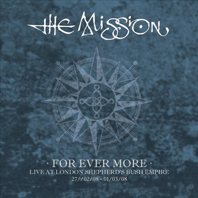 Mission - For Ever More: Live At London Shepherd&#39;s Bush Empire 2008 (5CD)