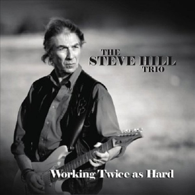 Steve Hill - Working Twice As Hard (CD-R)