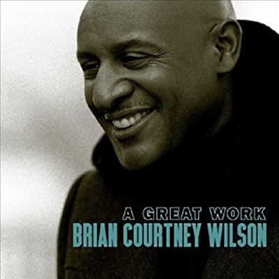 Brian Courtney Wilson - Great Work (CD)