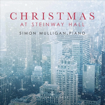 Simon Mulligan - 사이먼 멀리건 - 스타인웨이 홀에서 연주된 크리스마스 음악들 (Simon Mulligan - Christmas At Steinway Hall)(CD)