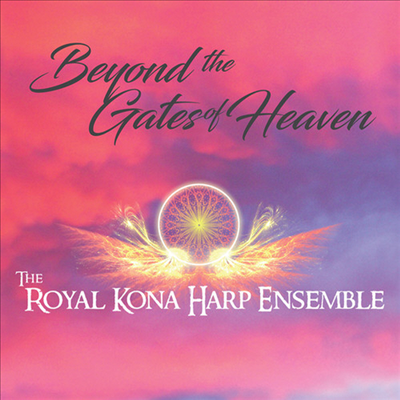 Royal Kona Harp Ensemble - Beyond The Gates Of Heaven (CD-R)