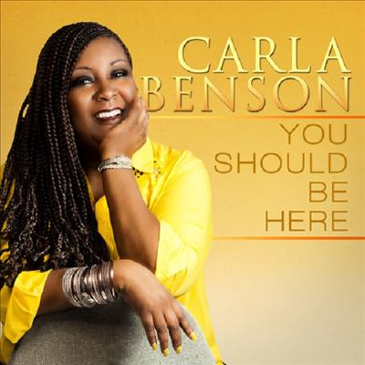 Carla Benson - You Should Be Here (CD-R)