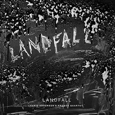 Laurie Anderson & Kronos Quartet - Landfall (CD)