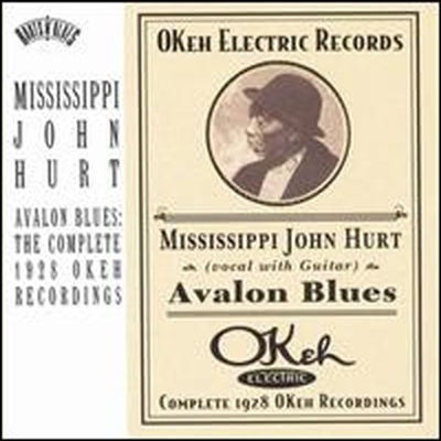 Mississippi John Hurt - Avalon Blues: Complete 1928 Okeh Recordings (CD)